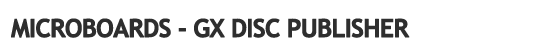 Microboards GX Disc Publisher